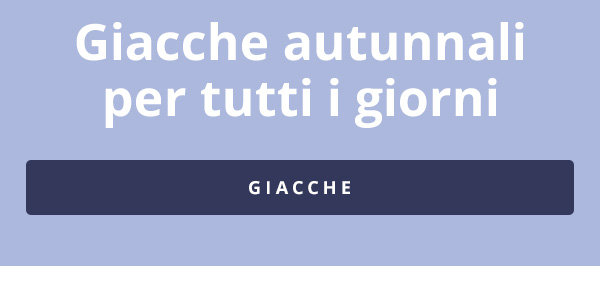 Scopri giacche per il tuo quotidiano autunnale!