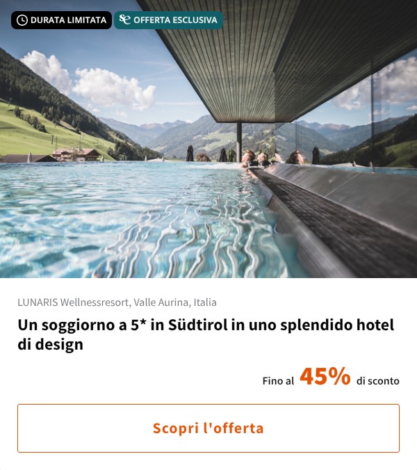 Un soggiorno a 5* in Südtirol in uno splendido hotel di design