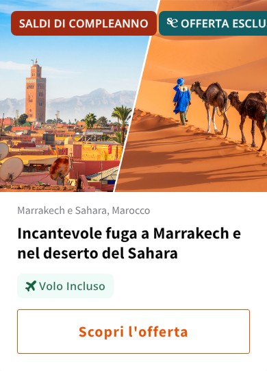 Incantevole fuga a Marrakech e nel deserto del Sahara