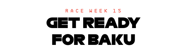 Get ready for Baku