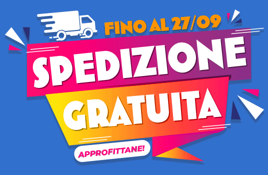 Spedizione gratuita su tutto il catalogo fino al 27/9