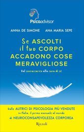 Se Ascolti il Tuo Corpo Accadono Cose Meravigliose