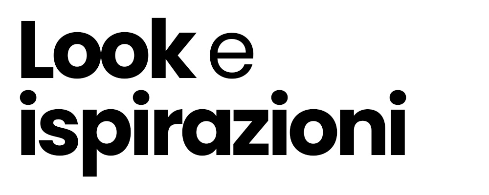 Bold black typographic headline reading 'Look e ispirazioni' on a white background