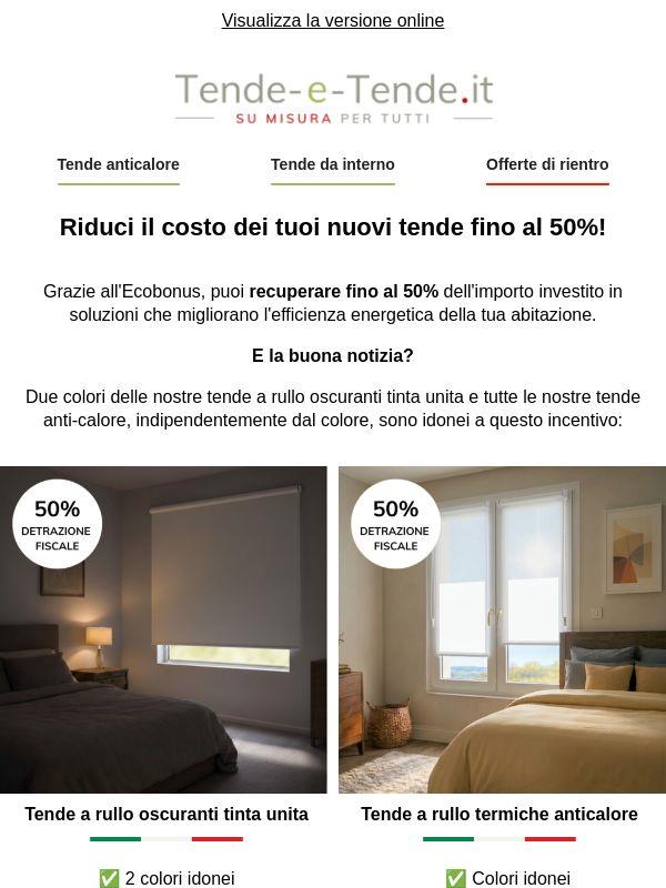 50% di risparmio sulle nostre tende idonee