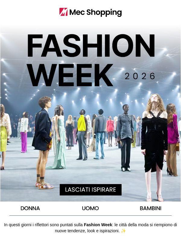 FASHION WEEK ✨ L'ispirazione della moda, il tuo nuovo look!