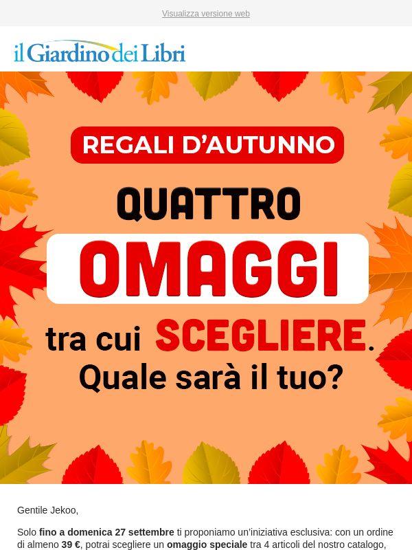⚡️ Regali d'Autunno: 4 OMAGGI tra cui scegliere. Quale sarà il tuo?