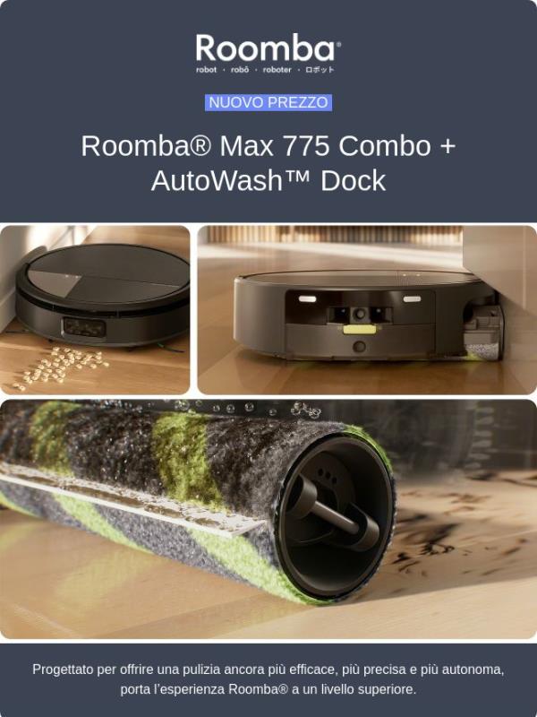 ✨ Roomba® Max 775 Combo + AutoWash™ Dock è ora disponibile a un nuovo prezzo.