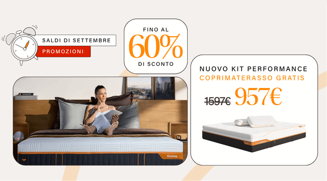 SALDI DI SETTEMBRE PROMOZIONI FINO AL 60% DI SCONTO NUOVO KIT PERFORMANCE COPRIMATERASSO GRATIS
