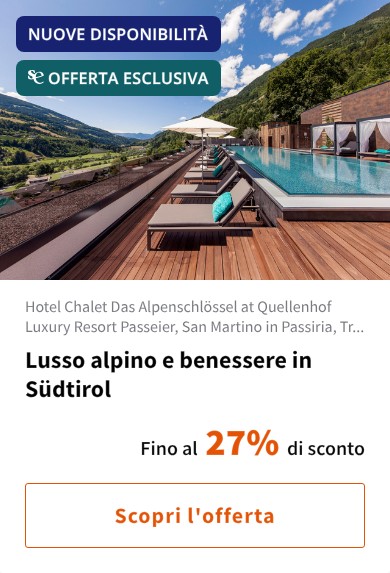 Lusso alpino e benessere in Südtirol