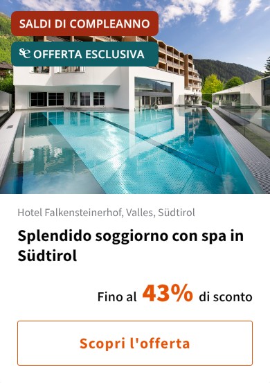 Splendido soggiorno con spa in Südtirol