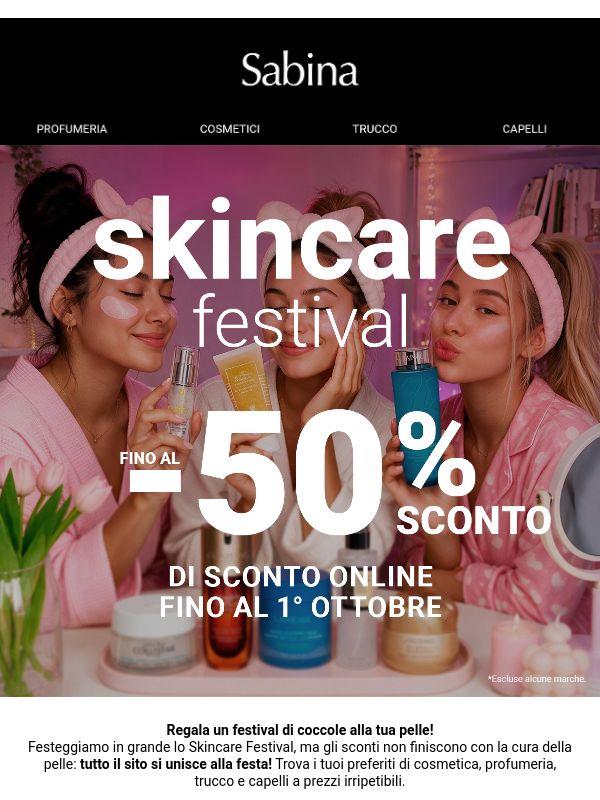 Skincare Festival: coccola la tua pelle con un -50%