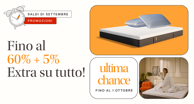 SALDI DI SETTEMBRE PROMOZIONI Fino al 60% + 5% Extra su tutto! ultima chance FINO AL 1 OTTOBRE SALDI DI SETTEMBRE PROMOZIONI Fino al 60% + 5% Extra su tutto! ultima chance FINO AL 1 OTTOBRE