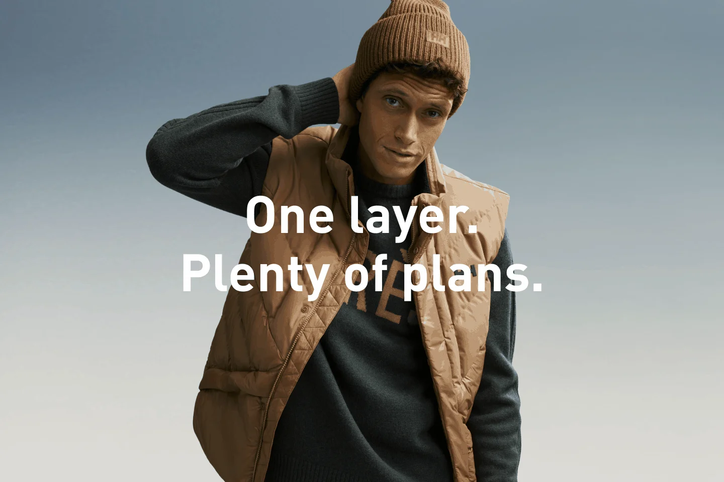 One layer. Plenty of plans.