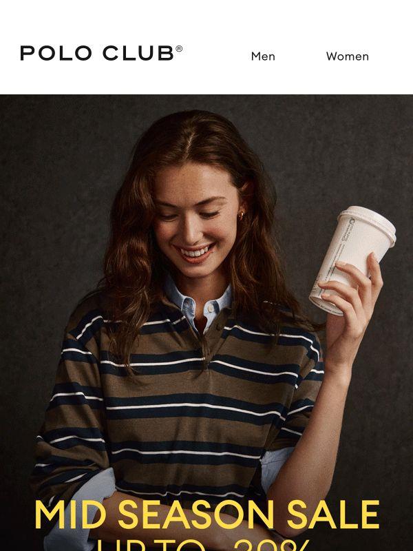 Mid Season up to 30% off | Now’s the time