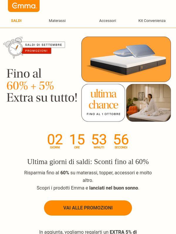 Ultimi 3 giorni: fino al 60% + 5% EXTRA! 🛏️
