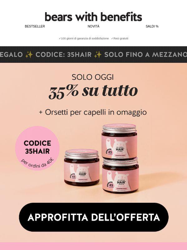 Scade oggi: 35% su tutto + orsetti per capelli in omaggio 💝