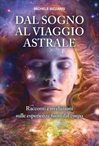 Dal Sogno al Viaggio Astrale