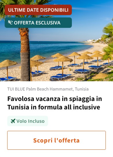 Favolosa vacanza in spiaggia in Tunisia in formula all inclusive