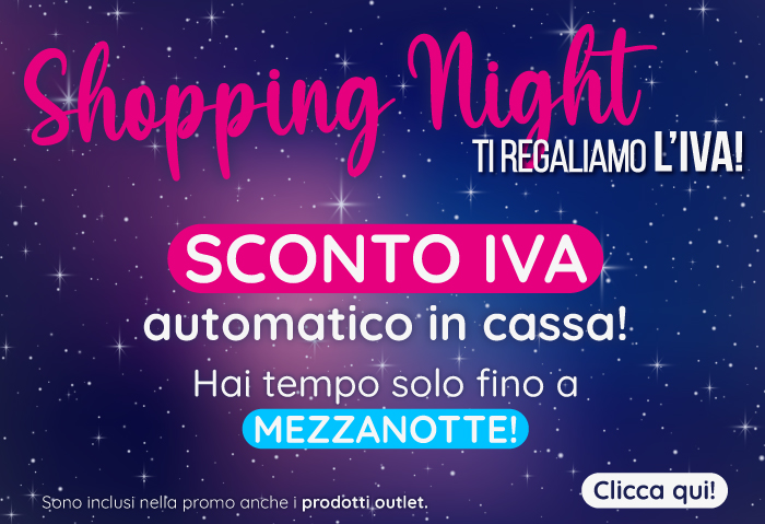 SHOPPING NIGHT: SCONTO IVA SU TUTTO