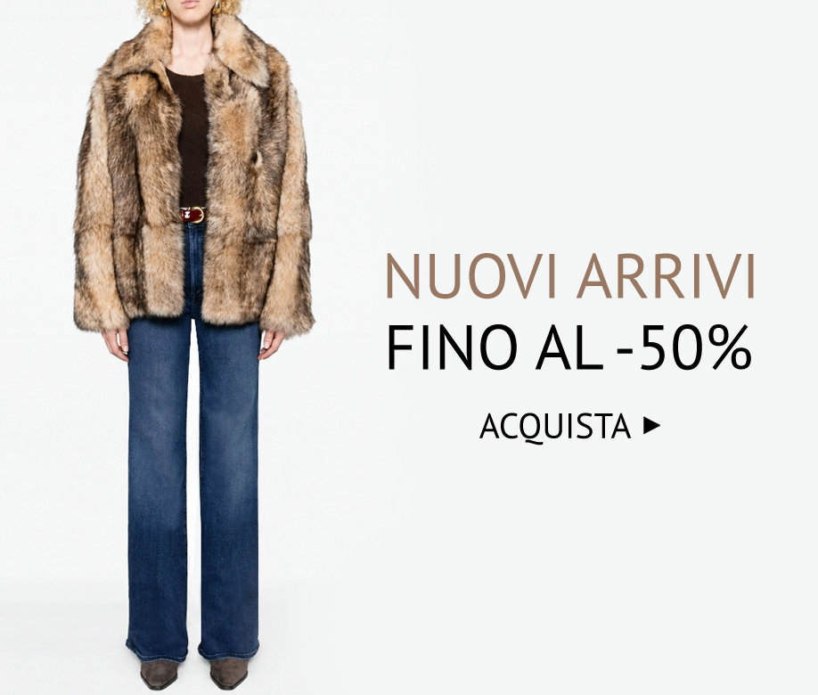 NUOVI ARRIVI FINO AL -50% >>