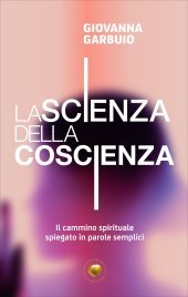 La Scienza della Coscienza