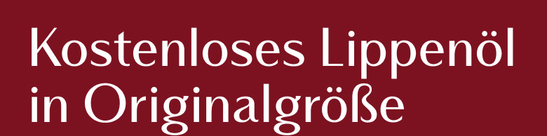 Kostenloses Lippenöl in Originalgröße