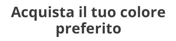 Fai shopping nel tuo colore preferito