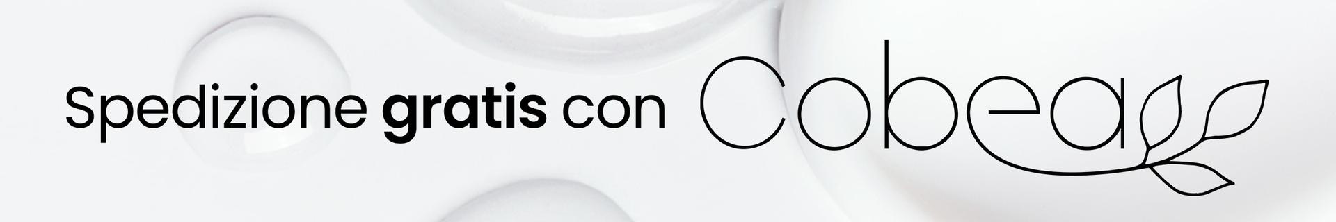 Ottieni la spedizione gratuita acquistando almeno un prodotto della linea Cobea!