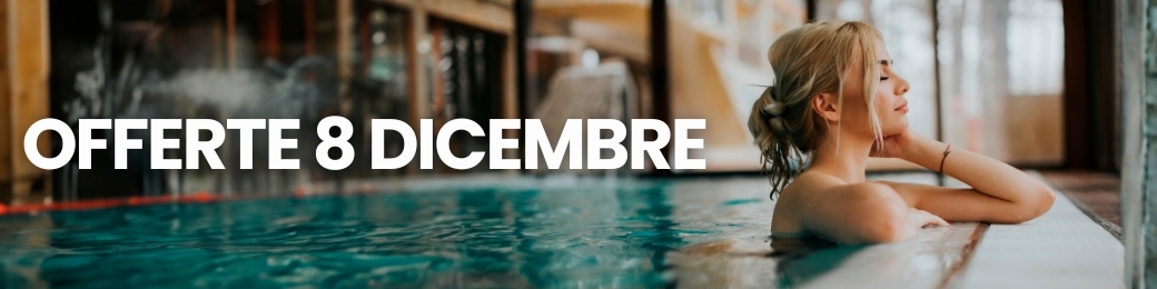 Woman relaxing at indoor spa pool by the edge with overlay text 'Offerte 8 Dicembre' promoting 8 December offers at a wellness centre