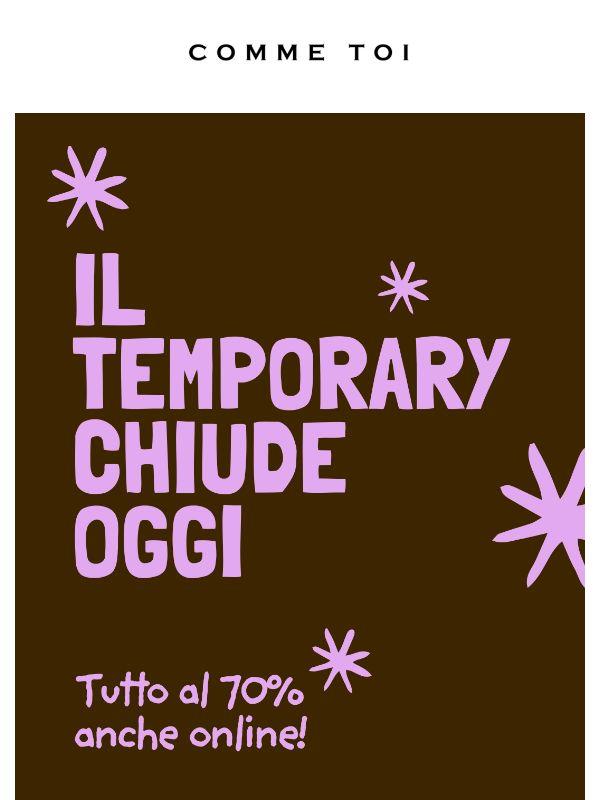 70% OFF // ultimo giorno di Temporary!