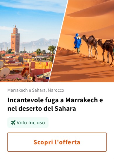 Incantevole fuga a Marrakech e nel deserto del Sahara