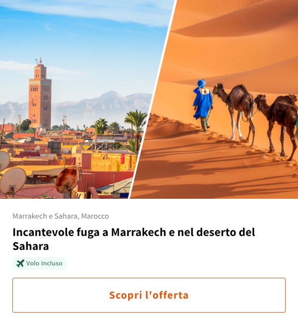 Incantevole fuga a Marrakech e nel deserto del Sahara