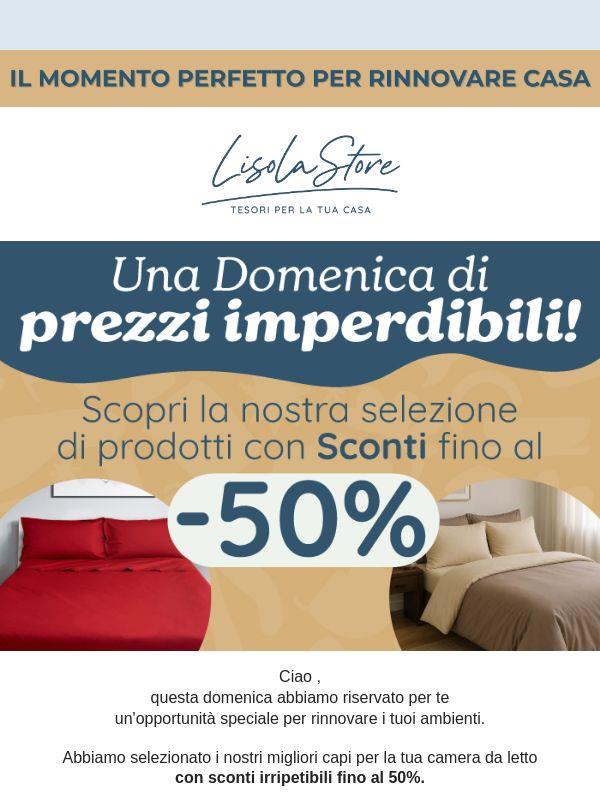 🎁 Oggi è una domenica speciale: sconti fino al 50% su tutti i prodotti per la casa