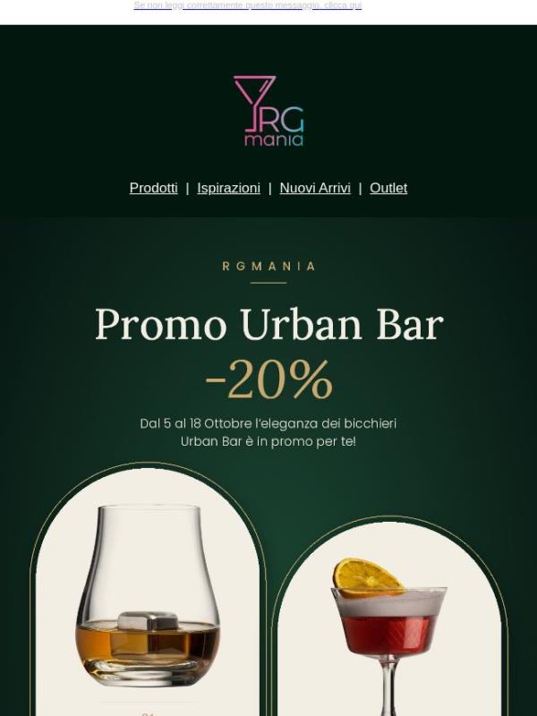 Dal 5 al 18 Ottobre -20% su una selezione di bicchieri Urban Bar 🍸
