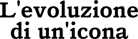 L'evoluzione di un'icona