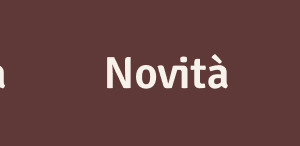 Text 'Novità' on brown background.
