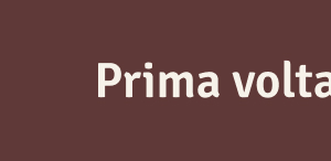 Prima volta