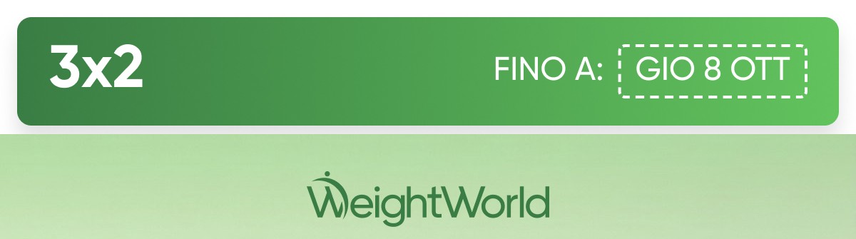 3x2 Fino a: Gio 8 Ott WeightWorld