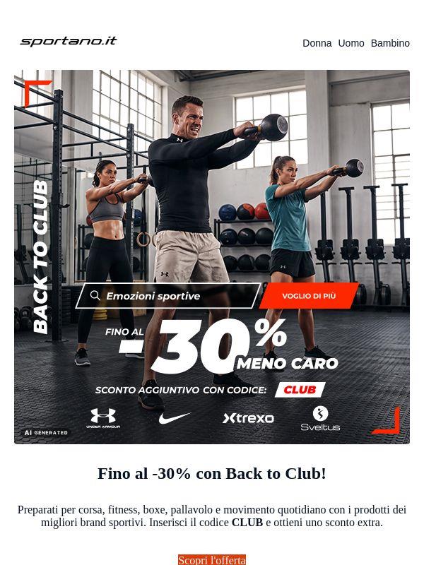 Inizia un nuovo capitolo di allenamento con sconti fino al -30%!
