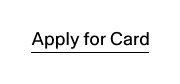 Apply for card
