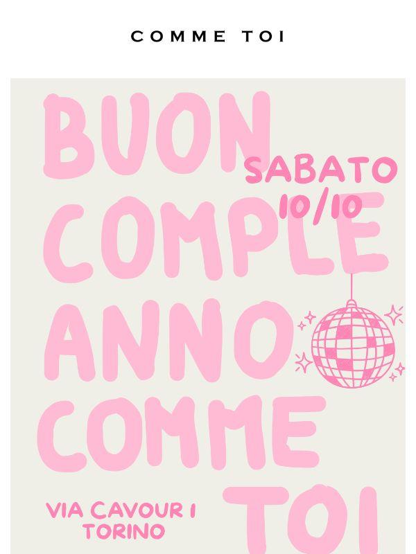 Sabato 10: sei invitata al nostro compleanno!