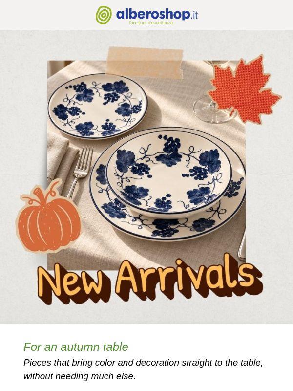 Discover the new arrivals.