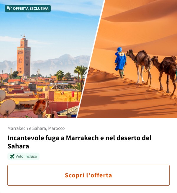 Incantevole fuga a Marrakech e nel deserto del Sahara