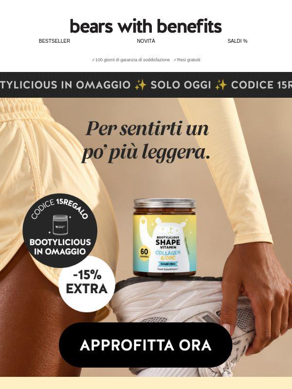 15% di sconto + Bootylicious in omaggio. 🐻🎁