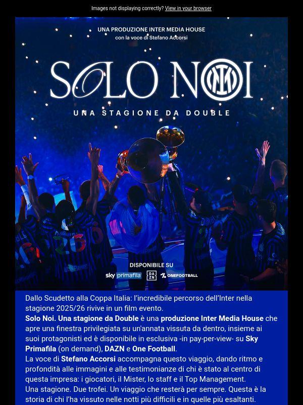SOLO NOI. UNA STAGIONE DA DOUBLE: IL FILM EVENTO