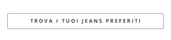 Scopri i jeans preferiti e trova il tuo stile!