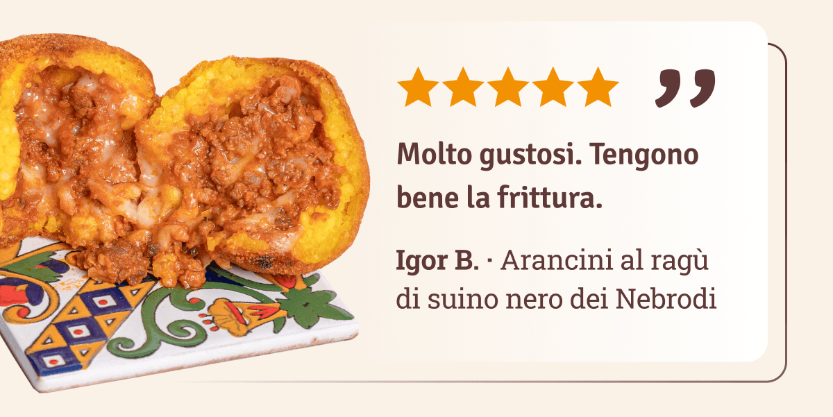 "Molto gustosi. Tengono bene la frittura." · Igor B.