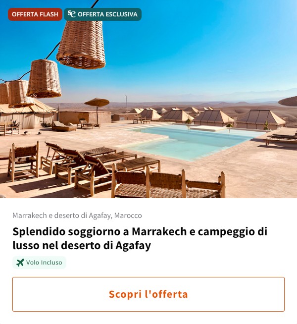 Splendido soggiorno a Marrakech e campeggio di lusso nel deserto di Agafay