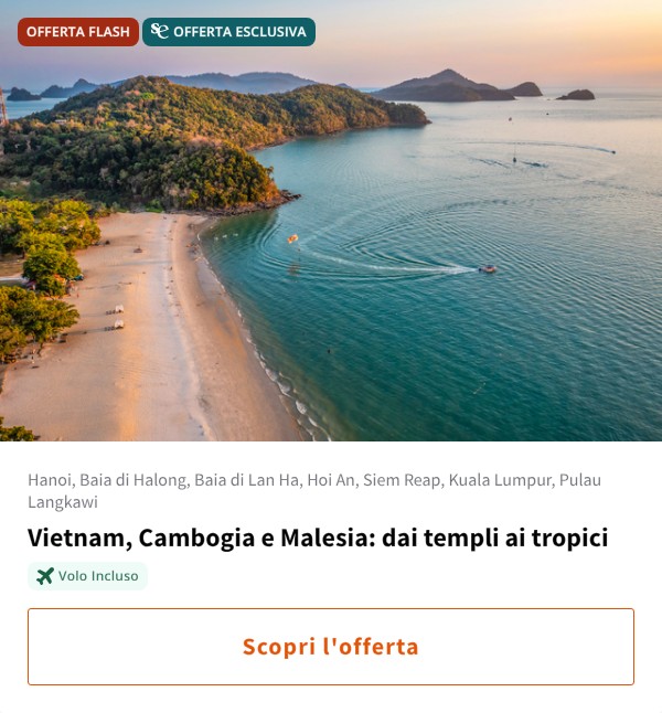 Vietnam, Cambogia e Malesia: dai templi ai tropici