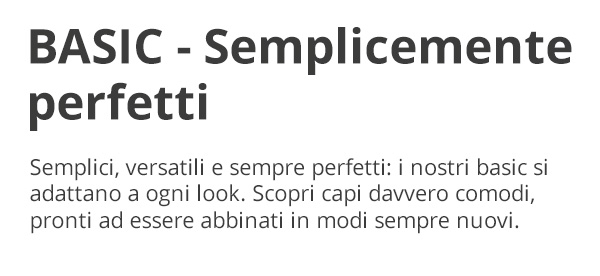 Scopri i Basics per ogni look!